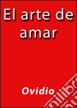 El arte de amar. E-book. Formato EPUB ebook