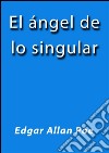 El ángel de lo singular. E-book. Formato Mobipocket ebook