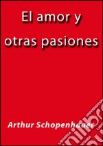 El amor y otras pasiones. E-book. Formato EPUB ebook