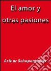 El amor y otras pasiones. E-book. Formato EPUB ebook