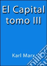 El capital III. E-book. Formato EPUB ebook