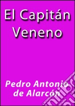 El capitán Veneno. E-book. Formato EPUB ebook