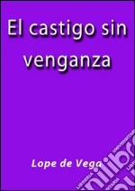 El castigo sin venganza. E-book. Formato Mobipocket