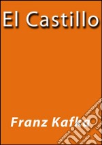 El castillo. E-book. Formato EPUB ebook