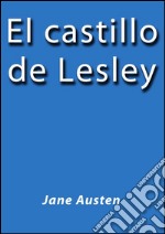 El castillo de Lesley. E-book. Formato EPUB ebook