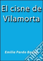 El cisne de Vilamorta. E-book. Formato EPUB ebook