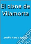 El cisne de Vilamorta. E-book. Formato EPUB ebook