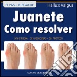 Juanete - Resolver sin cirugía. E-book. Formato EPUB ebook