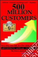 500 million customers. E-book. Formato EPUB ebook