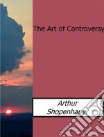 The art of controversy. E-book. Formato EPUB