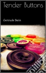 Tender buttons. E-book. Formato EPUB ebook