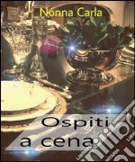 Ospiti a Cena. E-book. Formato EPUB ebook