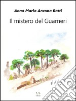 Il mistero del Guarneri. E-book. Formato Mobipocket ebook