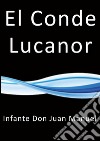 El conde Lucanor. E-book. Formato EPUB ebook di Infante don Juan Manuel