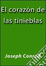 El corazón de las tinieblas. E-book. Formato EPUB ebook