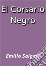 El corsario negro. E-book. Formato Mobipocket ebook