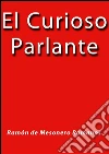 El curioso parlante. E-book. Formato Mobipocket ebook di Ramón de Mesonero Romanos