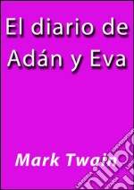 El diario de Adán y Eva. E-book. Formato EPUB ebook