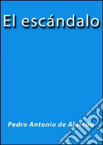 El escándalo. E-book. Formato EPUB ebook