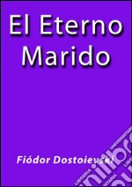 El eterno marido. E-book. Formato Mobipocket ebook