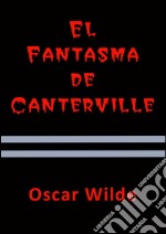 El fantasma de Canterville. E-book. Formato EPUB ebook