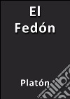 El fedón. E-book. Formato Mobipocket ebook