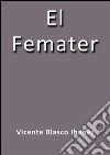 El femater. E-book. Formato EPUB ebook