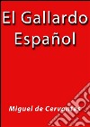 El gallardo español. E-book. Formato Mobipocket ebook