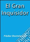 El gran inquisidor. E-book. Formato EPUB ebook