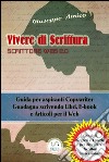 Vivere di Scrittura - Scrittore Web 2.0 - Guida per aspiranti Copywriter - Guadagna scrivendo Libri, E-book e Articoli per il Web. E-book. Formato EPUB ebook