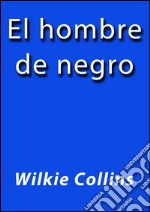 El hombre de negro. E-book. Formato EPUB ebook