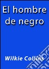 El hombre de negro. E-book. Formato Mobipocket ebook