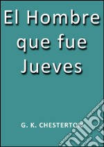 El hombre que fue Jueves. E-book. Formato EPUB ebook