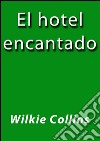 El hotel encantado. E-book. Formato Mobipocket ebook