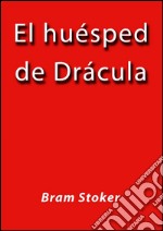 El huésped de Drácula. E-book. Formato EPUB ebook