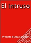 El intruso. E-book. Formato Mobipocket ebook