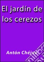 El jardín de los cerezos. E-book. Formato EPUB ebook