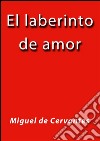 El laberinto de amor. E-book. Formato Mobipocket ebook