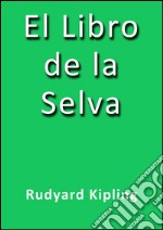 El libro de la selva. E-book. Formato EPUB ebook