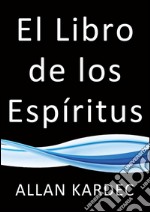 El libro de los espíritus. E-book. Formato EPUB ebook