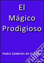 El mágico prodigioso. E-book. Formato EPUB ebook