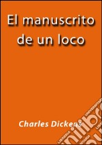 El manuscrito de un loco. E-book. Formato EPUB ebook