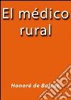 El médico rural. E-book. Formato EPUB ebook