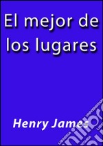 El mejor de los lugares. E-book. Formato EPUB ebook