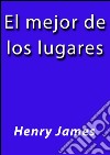 El mejor de los lugares. E-book. Formato Mobipocket ebook