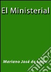 El ministerial. E-book. Formato EPUB ebook di Mariano Jose de Larra