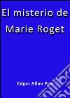 El misterio de Marie Roget. E-book. Formato Mobipocket ebook