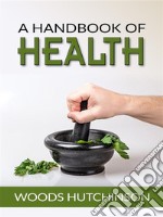 A handbook of health. E-book. Formato Mobipocket