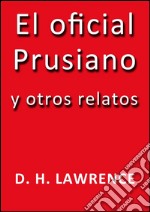 El oficial prusiano y otros relatos. E-book. Formato EPUB ebook