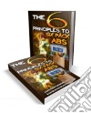 The 6 principles to six pack abs. E-book. Formato PDF ebook